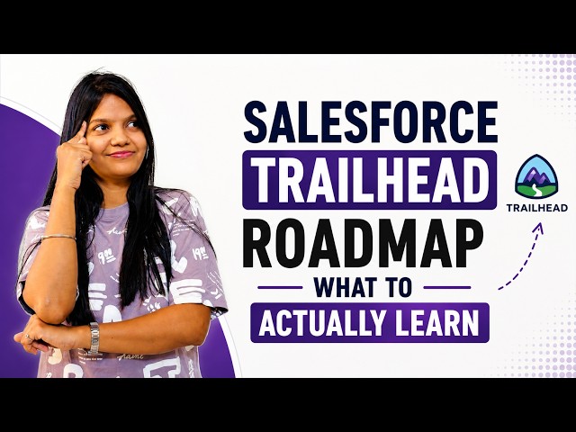 Salesforce Trailhead Roadmap— What to ACTUALLY Learn (Beginner to Job-Ready)