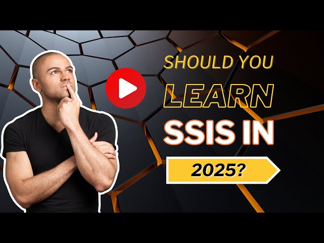 Should You Still Learn SSIS in 2025?
