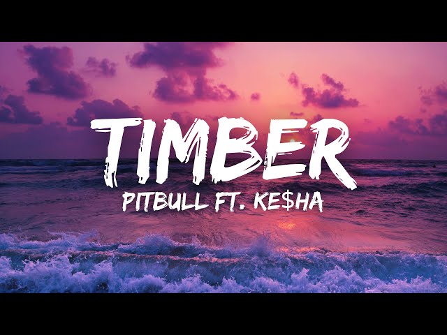 Pitbull - Timber (Lyrics) ft. Ke$ha
