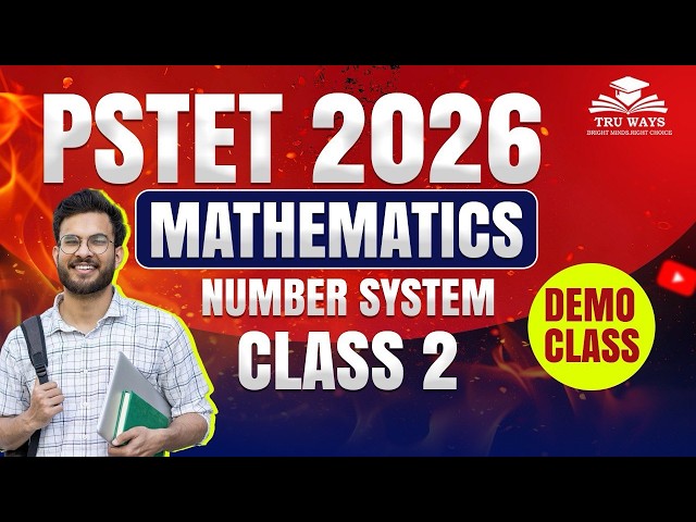 PSTET 2026 Mathematics | Number System Class 2 | Demo Class | Complete Concept for Exam
