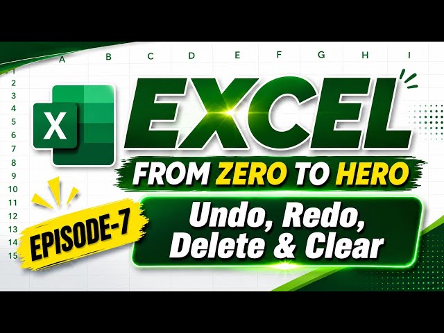 Excel From Zero to Hero | Episode 7 | Undo, Redo, Delete & Clear | Excel for Beginners #excel 