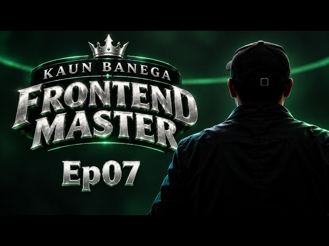 Kaun Banega Frontend Master (EP07 ) #kbfm #frontendmaster