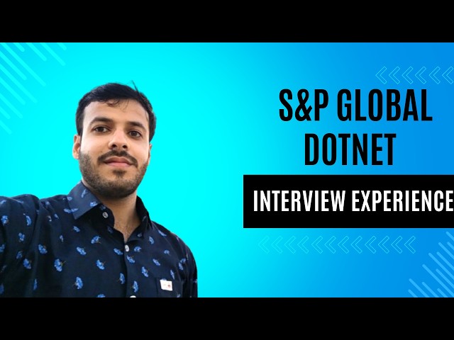 S&P Global .NET Developer Interview Experience