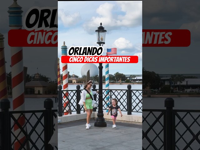 Orlando: Cinco Dicas Importantes Para a sua Viagem.