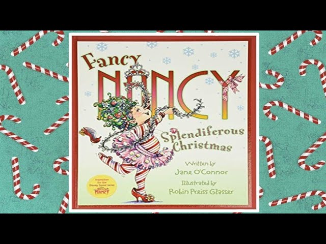 👸🎁 Fancy Nancy Splendiferous Christmas - Read Aloud Kid's Book - Read Along Bedtime Story