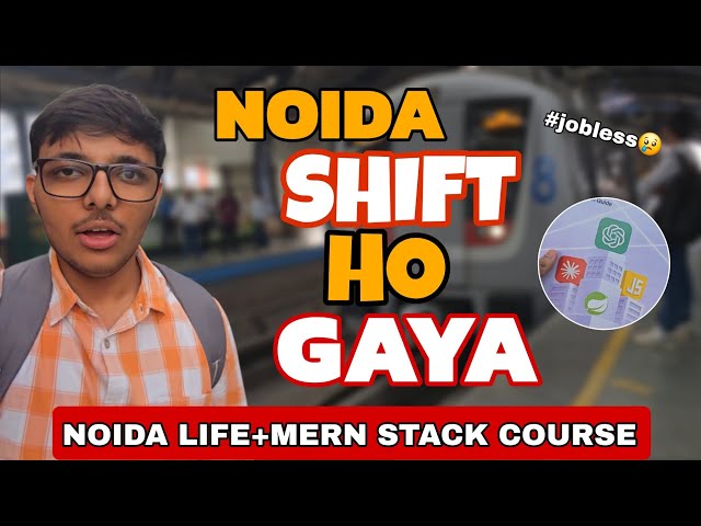 DAY 5 | Road to My First Software Job 💻 | Shifting to Noida
