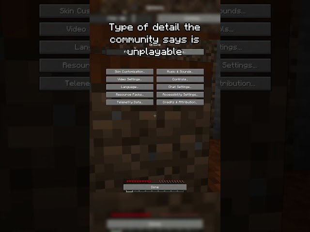 type of detail the minecraft community calls unplayable