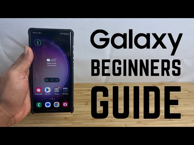 Samsung Galaxy - Complete Beginners Guide