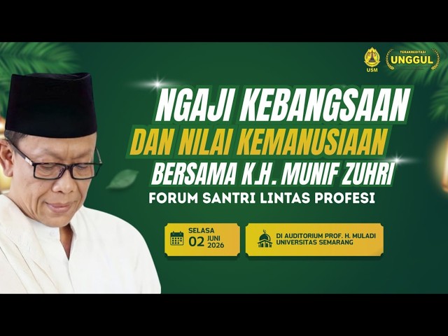 🔴[LIVE] NGAJI KEBANGSAAN DAN NILAI KEMANUSIAAN BERSAMA K.H MUNIF ZUHRI FORUM SANTRI LINTAS PROFESI