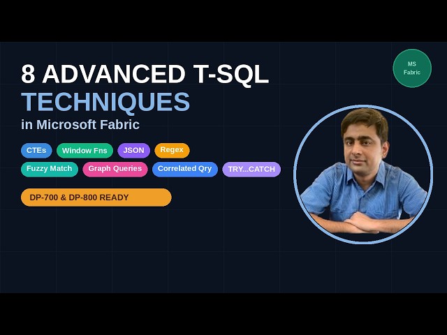 Advanced T-SQL in Microsoft Fabric | 8 Techniques Every Data Engineer Should Know