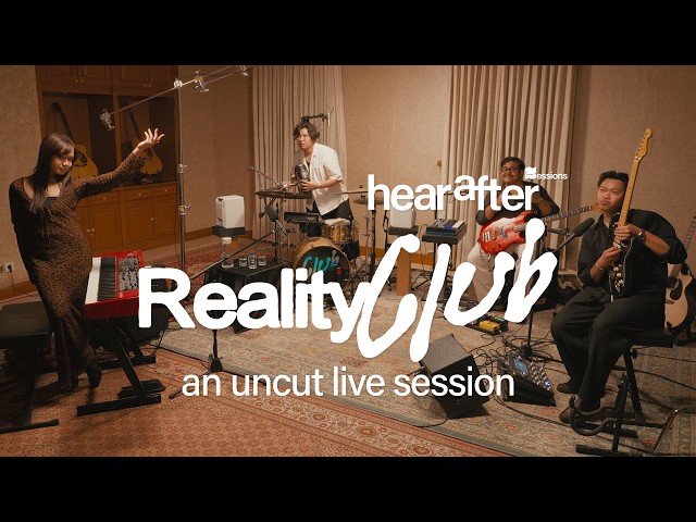 REALITY CLUB | Hearafter Live Session #14 | Live at Shoemaker Studios