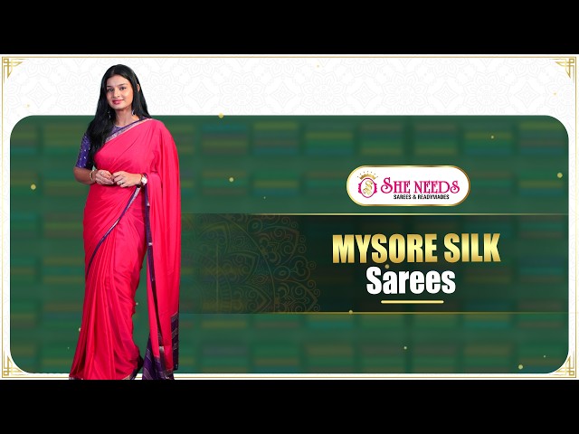 Mysore Silk Sarees Collection | Elegant & Traditional Silk Sarees | She Needs Saree World