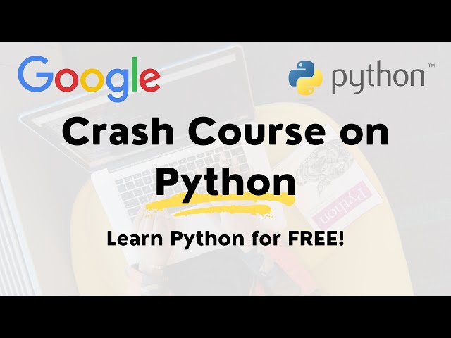 Python Crash Course for Beginners by Google