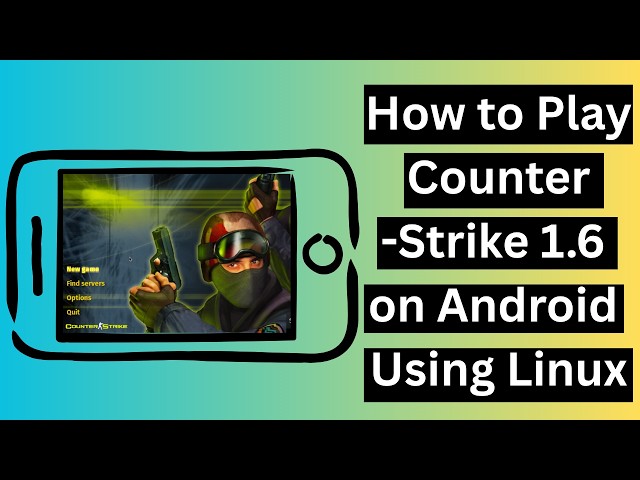 How to Play Counter Strike 1 6 on Android Using Linux