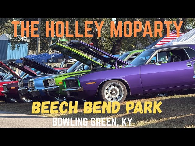 THE HOLLEY MOPARTY at Beech Bend Park, Bowling Green, KY - AWESOME MOPAR SHOW