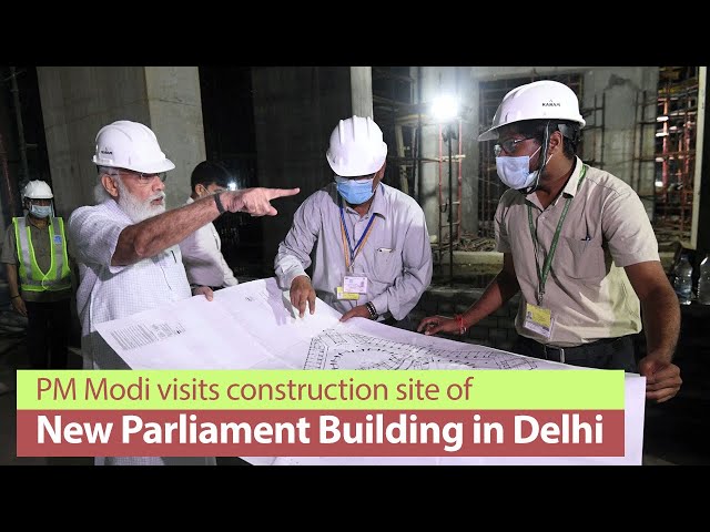 PM Modi visits construction site of New Parliament Building in Delhi | PMO