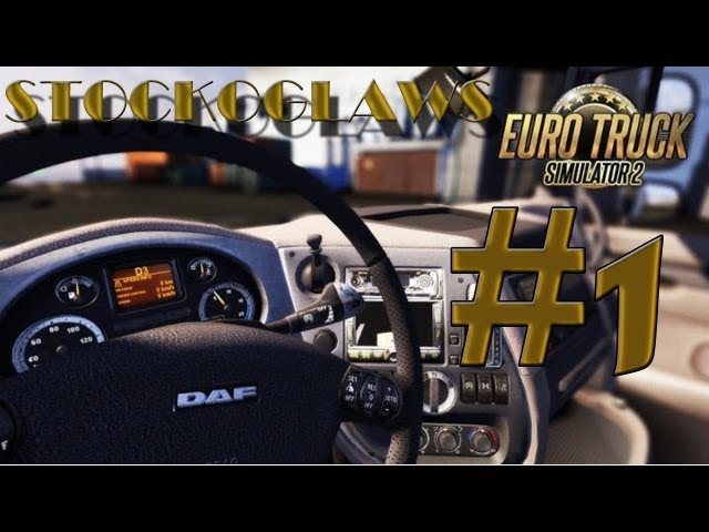 Lets Play Euro Truck Simulator 2 - Ep 01 (Getting Started)