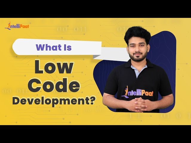 What Is Low Code Development | Low Code No Code Development | Intellipaat