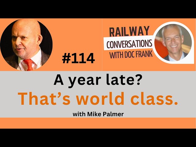 #114 – Why a Year Late on Brownfield CBTC Is a Good Result, with Mike Palmer
