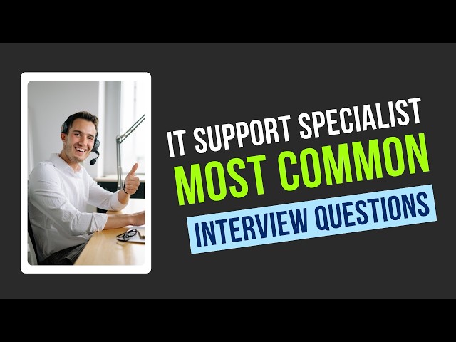 IT Support Specialist Interview Questions and Answers | How to Pass the Interview