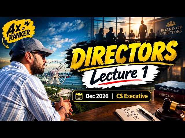 CS EXECUTIVE COMPNAY LAW DIRECTORS | Lecture 1 | Dec 2026 | CA CS HARSH GUPTA SIR