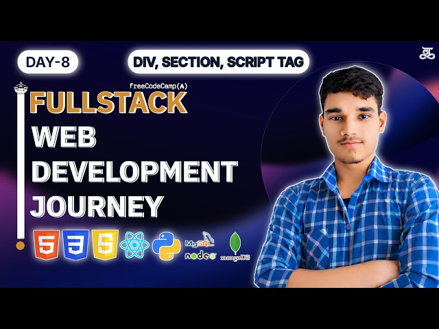 Day-8 | Div Tag, Section Tag and Script Tag | #freecodecamp Full-Stack Web Development Certification