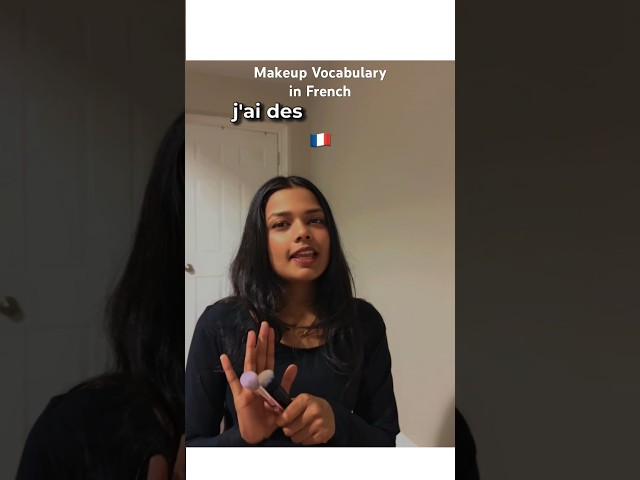 Makeup vocabulary in French language | French for beginners | Indian speaking French 🇫🇷