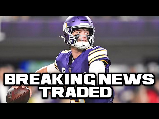 BREAKING NFL NEWS: VIKINGS TRADE JJ MCCARTHY TO NEW YORK GIANTS
