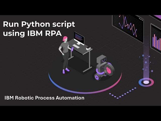 Running Python Script using IBM Robotic Process Automation (RPA)