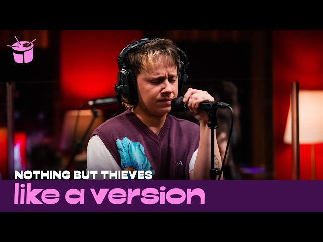 Nothing But Thieves - 'Welcome to the DCC' (live for Like A Version)