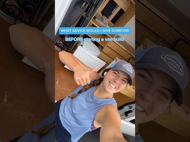 What advice would I give someone BEFORE starting a van build? 🚐 🛠️