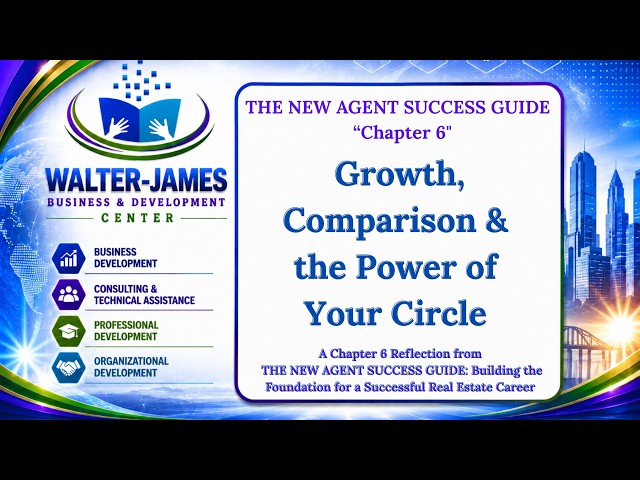 THE NEW AGENT SUCCESS GUIDE | Chapter 6 Reflection: Growth, Comparison & Your Circle