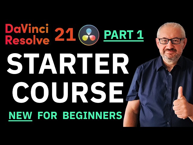 DaVinci Resolve 21 Made Simple – Beginner Course Pt.1