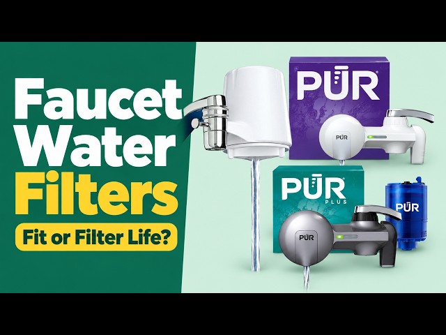 Best Faucet Water Filter 2026: Fit or Filter Life?