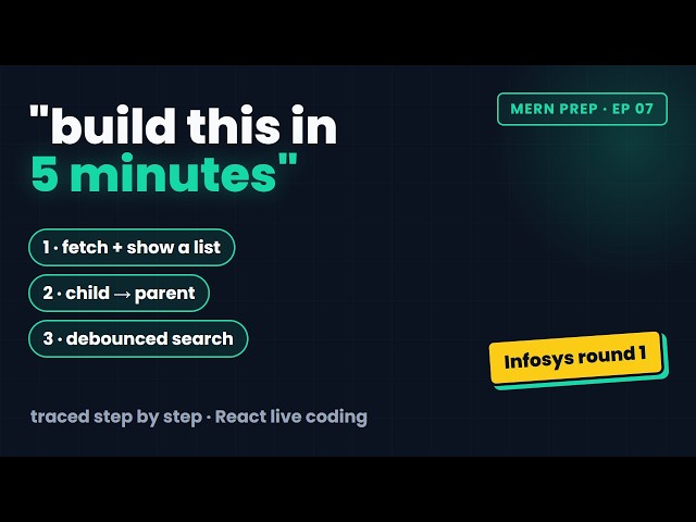 React Live Coding Round: Fetch API, Child to Parent, Debounced Search | MERN Prep ep 07