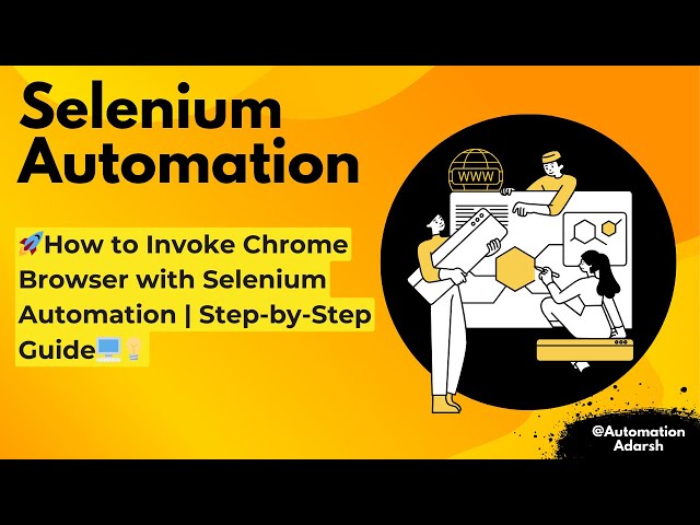 🚀 How to Invoke Chrome Browser with Selenium Automation | Step-by-Step Guide 🖥️💡