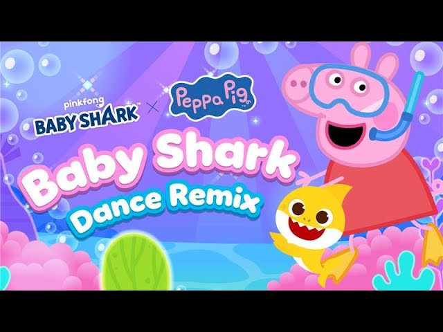 @Baby Shark Official  x @Peppa Pig - Official Channel Dance Remix – Baby Shark Dance (Official Music Video)