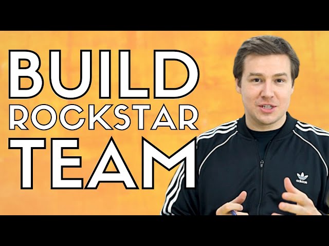 How to Build and Retain a Rockstar Team