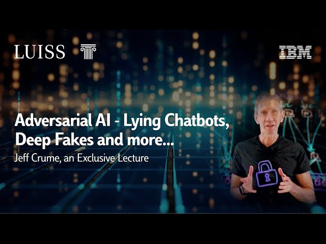 Adversarial AI: Lying Chatbots, Deep Fakes and More ...