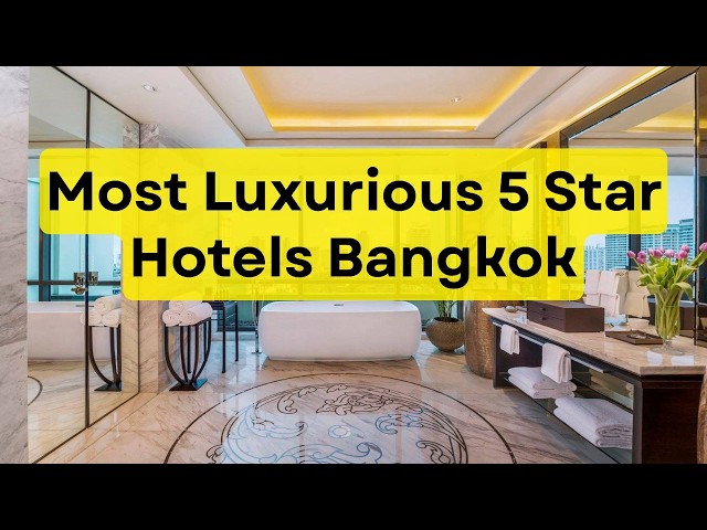 Best 5-Star Luxury Hotels in Bangkok Thailand | Premium Hotels & Travel Guide