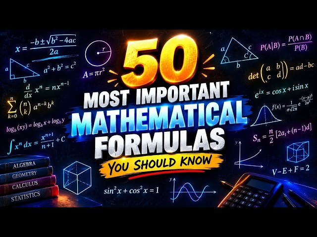 50 Most Important Mathematical Formulas You Should Know 🔥