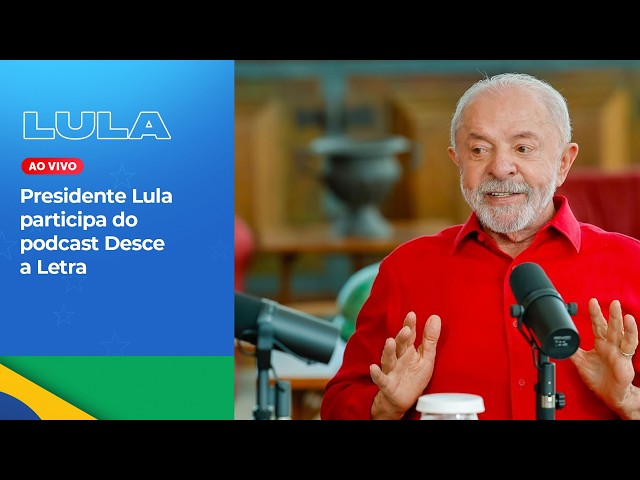 President Lula joins the Desce a Letra podcast