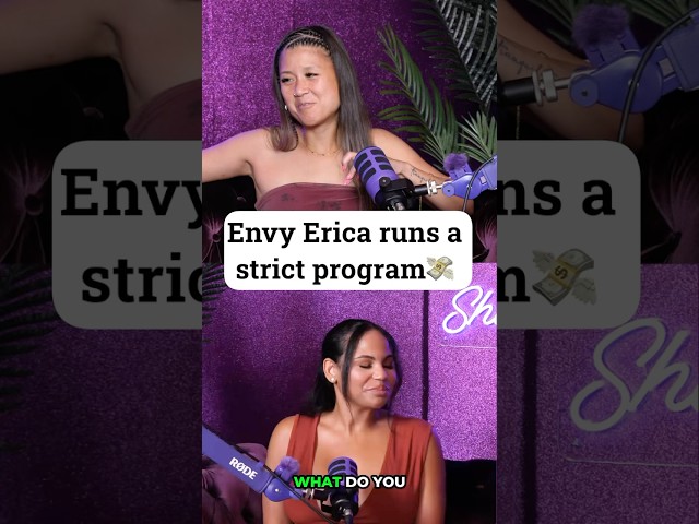 Envy Erica runs a strict program💸
