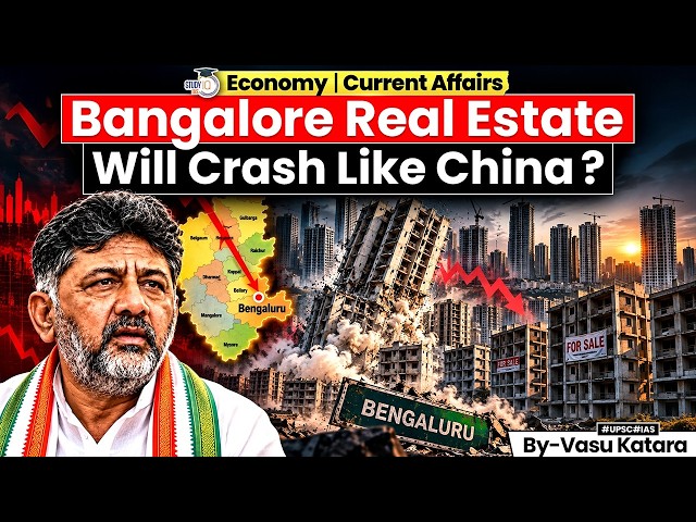 Why is Bangalore's Real Estate Market Crashing? | Dark Reality of Indian Real Estate | StudyIQ IAS