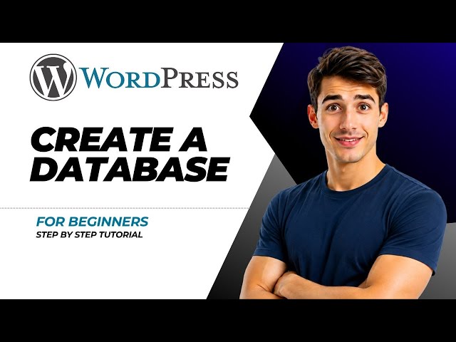 How to Create Database for Your WordPress Website (2026 Guide)