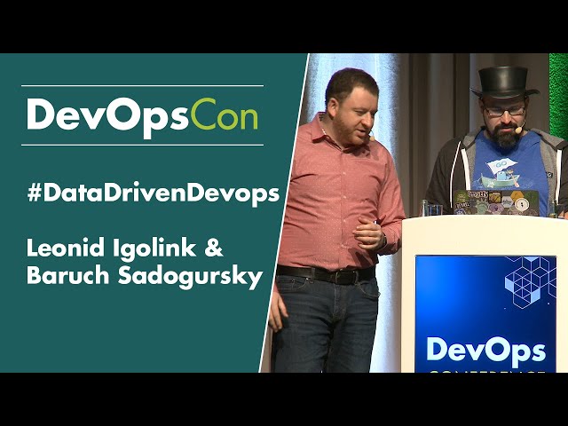 #DataDrivenDevops | Leonid Igolnik & Baruch Sadogursky