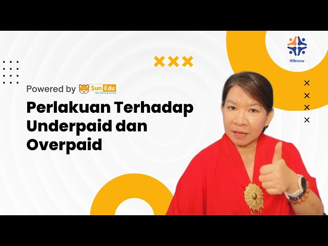 Perlakuan Terhadap Underpaid dan Overpaid