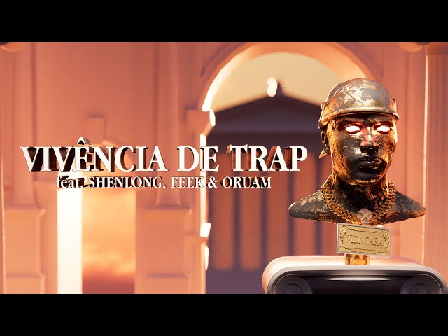 Orochi "Vivência de Trap" feat. FEEK, Shenlong, Oruam (prod. Celo1st)