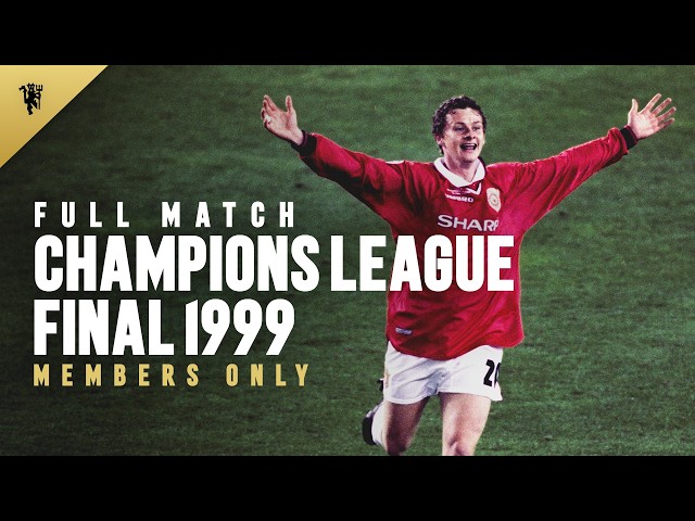 FULL MATCH | Champions League Final 1999 | Members Only