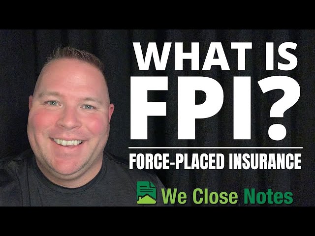 What is FPI (Force-Placed Insurance)?